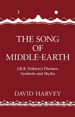 The Song of Middle-earth: J. R. R. Tolkien’s Themes, Symbols and Myths von HarperCollins Publishers