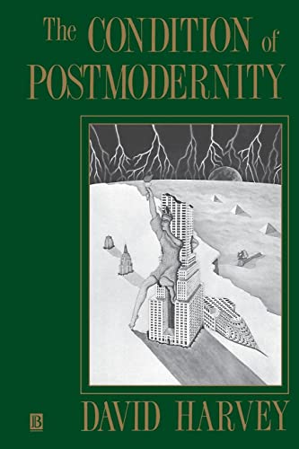 The Condition of Postmodernity: An Enquiry into the Origins of Cultural Change von Wiley-Blackwell