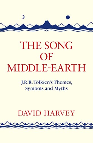 THE SONG OF MIDDLE-EARTH: J. R. R. Tolkien’s Themes, Symbols and Myths von HarperCollins