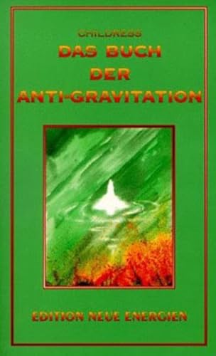 Das Buch der Anti-Gravitation: Albert Einstein, Nikola Tesla, T. Townsend Brown, Gravitationskontrolle, UFOs, Vortex-Technologie, Elektro-Gravitationsantrieb (Edition Pandora: Neue Technologie) von Michaels Vertrieb