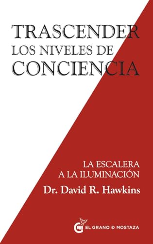 Trascender los niveles de conciencia: La escalera a la iluminación (Inspirados a un curso de milagros)