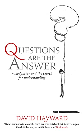 Questions Are the Answer: Nakedpastor and the Search for Understanding von Darton Longman and Todd