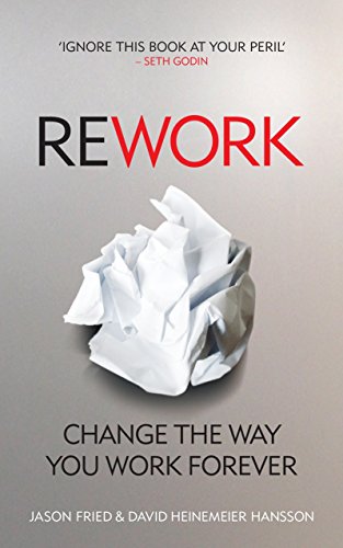 ReWork: Change the Way You Work Forever (Vermilion)