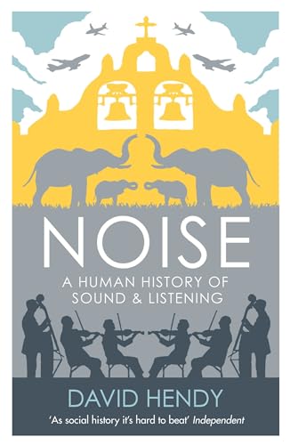 Noise: A Human History of Sound and Listening von Profile Books