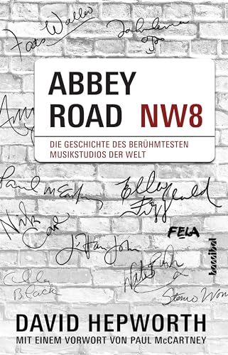 Abbey Road - Die Geschichte des berühmtesten Musikstudios der Welt von Hannibal Verlag