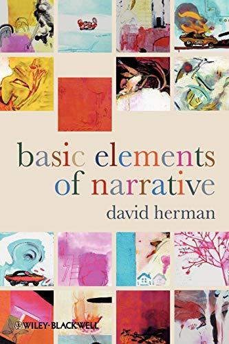 Basic Elements of Narrative: What's the Story? von Wiley-Blackwell