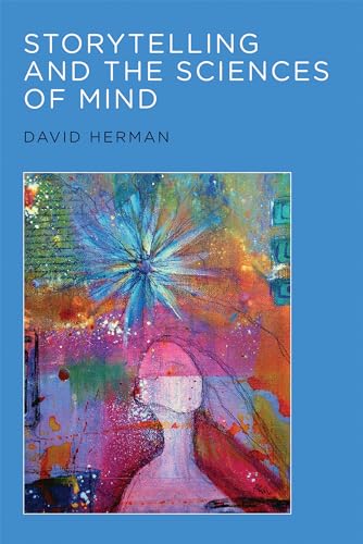 Storytelling and the Sciences of Mind (Mit Press) von The MIT Press