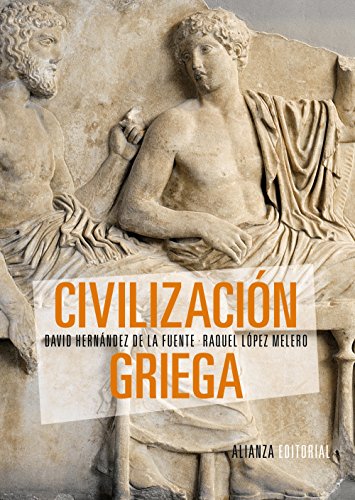 Civilización griega (El Libro Universitario - Manuales) von Alianza Editorial