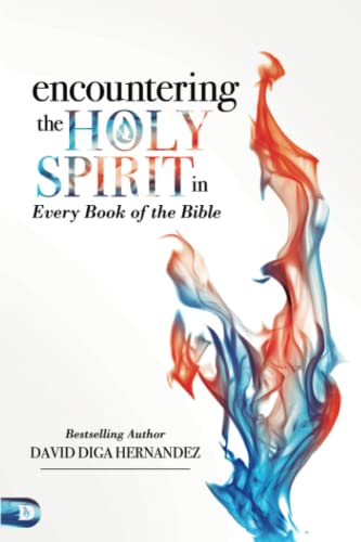 Encountering the Holy Spirit in Every Book of the Bible von Destiny Image