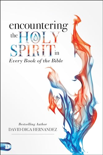 Encountering the Holy Spirit in Every Book of the Bible Encountering the Holy Spirit in Every Book of the Bible von Destiny Image
