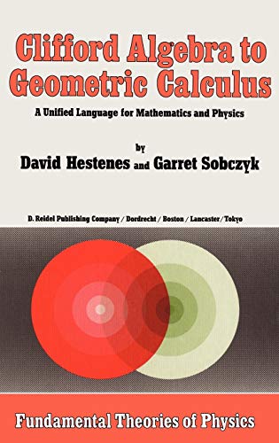 Clifford algebra to geometric calculus: A unified language for mathematics and physics