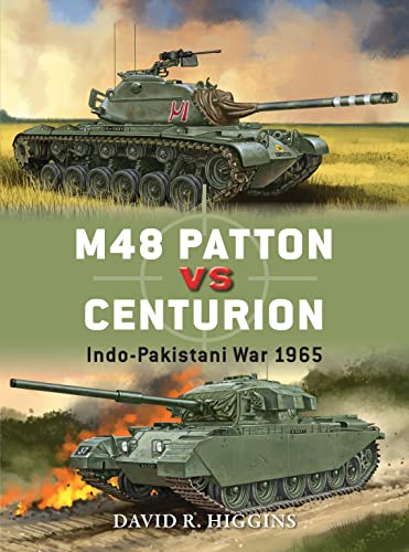 M48 Patton vs Centurion: Indo-Pakistani War 1965 (Duel, Band 71) von Bloomsbury