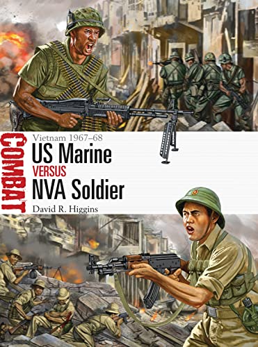 US Marine vs NVA Soldier: Vietnam 1967–68 (Combat, Band 13)