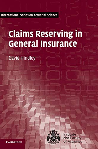 Claims Reserving in General Insurance (International Series on Actuarial Science) von Cambridge University Press