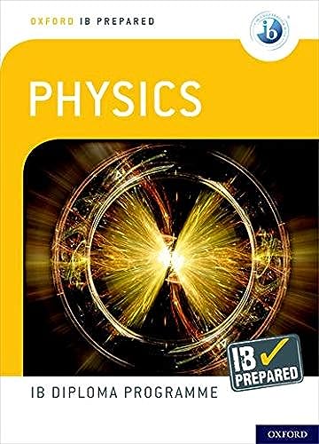 Oxford IB Diploma Programme: IB Prepared: Physics