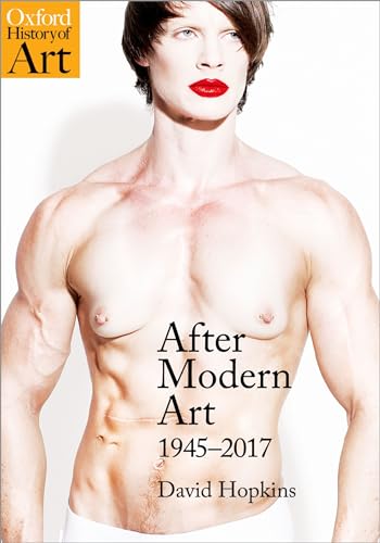 After Modern Art: 1945-2017 (Oxford History of Art) von Oxford University Press