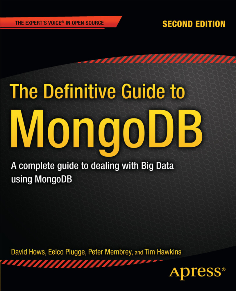 The Definitive Guide to MongoDB von Apress