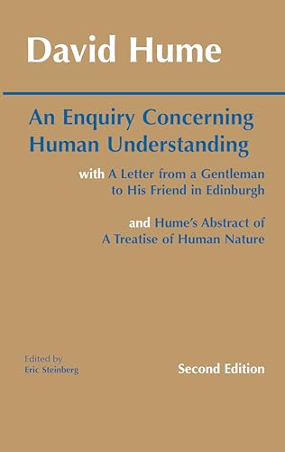 Hume, D: Enquiry Concerning Human Understanding: with Hume's Abstract of A Treatise of Human Nature and A Letter from a Gentleman to His Friend in Edinburgh (Hackett Classics)