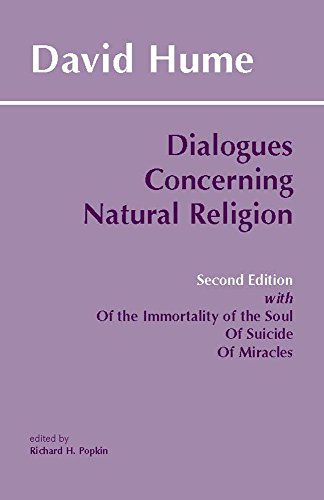 Dialogues Concerning Natural Religion: The Posthumous Essays of the Immortality of the Soul and of Suicide