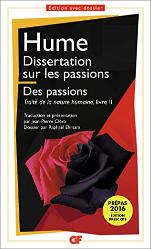 Dissertation sur les passions - Traité de la nature humaine livre II: Dissertation sur les passions - Les passions