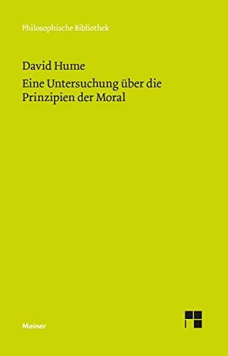 Eine Untersuchung über die Prinzipien der Moral: Hrsg. v. Karl Hepfer (Philosophische Bibliothek)