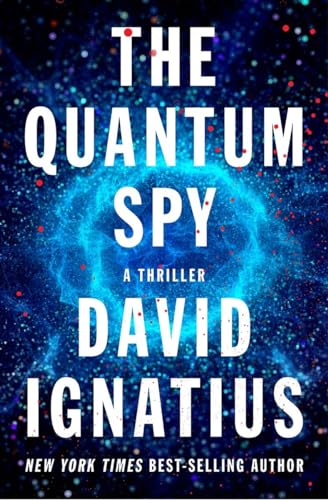 The Quantum Spy: A Thriller