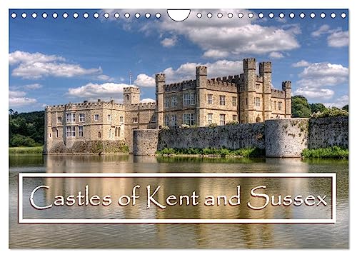 Castles of Kent and Sussex (Wandkalender 2024 DIN A4 quer), CALVENDO Monatskalender von CALVENDO