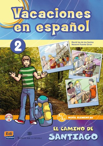 Vacaciones en español 2: El Camino de Santiago : Book + CD (Cuadernos de vacaciones, Band 2) von EDINUMEN