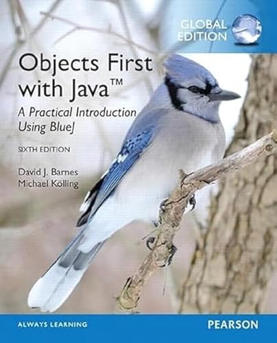 Objects First with Java: A Practical Introduction Using BlueJ, Global Edition Objects First with Java: A Practical Introduction Using BlueJ, Global Edition
