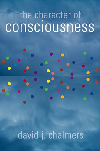 The Character of Consciousness (Philosophy of Mind) von OUP USA