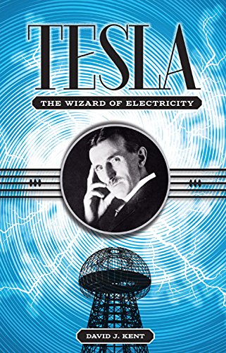 Tesla: The Wizard of Electricity (Illustrated Lives)