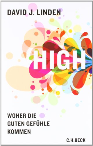 High: Woher die guten Gefühle kommen von Beck C. H.