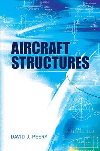 Aircraft Structures (Dover Books on Engineering) (Dover Books on Aeronautical Engineering)