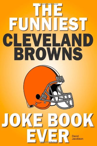 The Funniest Cleveland Browns Joke Book Ever von lulu.com