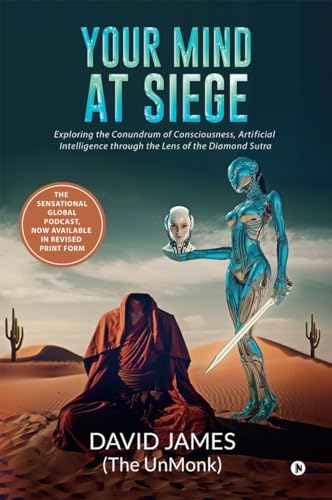Your Mind at Siege: Exploring the Conundrum of Consciousness, Artificial Intelligence through the Lens of The Diamond Sutra