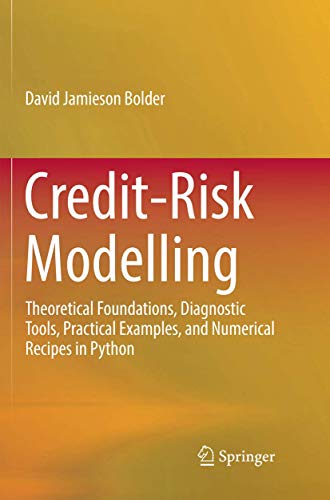 Credit-Risk Modelling: Theoretical Foundations, Diagnostic Tools, Practical Examples, and Numerical Recipes in Python von Springer