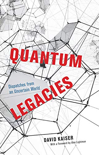 Quantum Legacies: Dispatches from an Uncertain World von University of Chicago Press