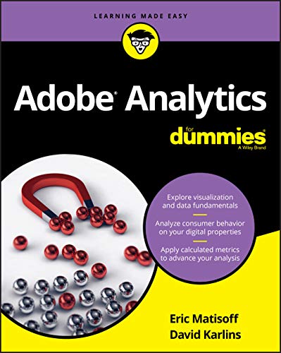 Adobe Analytics For Dummies (For Dummies (Business & Personal Finance)) von For Dummies