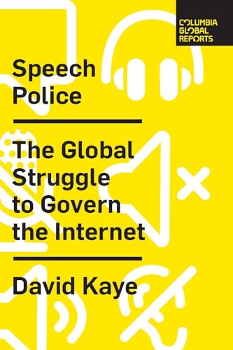 Speech Police: The Global Struggle to Govern the Internet (Columbia Global Reports) von Columbia Global Reports