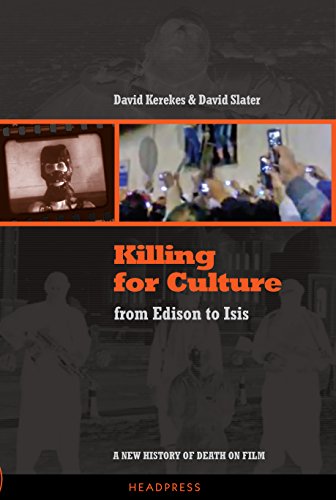 Killing for Culture: From Edison to Isis: a New History of Death on Film