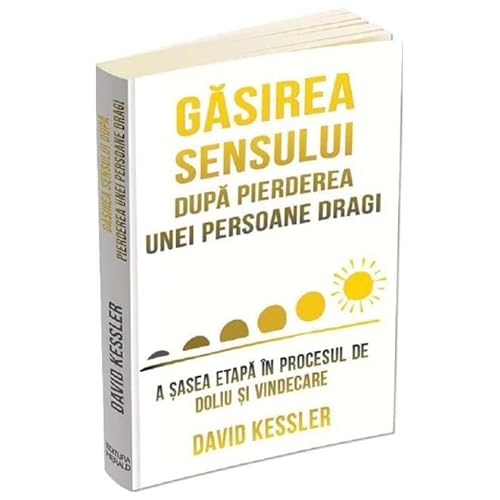 Gasirea Sensului Dupa Pierderea Unei Persoane Dragi Gasirea Sensului Dupa Pierderea Unei Persoane Dragi von Herald