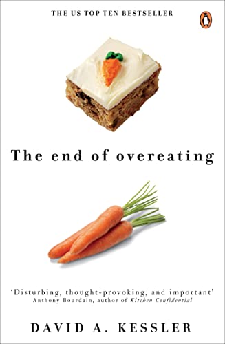 The End of Overeating: Taking control of our insatiable appetite