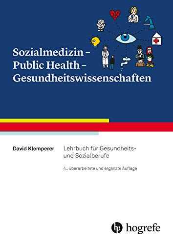 Sozialmedizin – Public Health – Gesundheitswissenschaften: Lehrbuch für Gesundheits– und Sozialberufe von Hogrefe AG