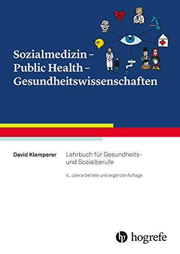 Sozialmedizin – Public Health – Gesundheitswissenschaften: Lehrbuch für Gesundheits– und Sozialberufe