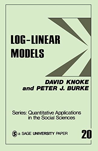 KNOKE: LOG-LINEAR MODELS (PAPER) (Quantitative Applications in the Social Sciences) von Sage Publications