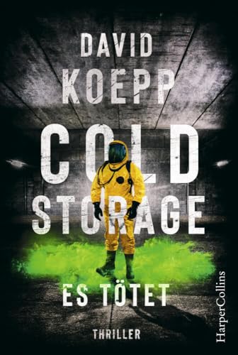 Cold Storage - Es tötet: Der Thriller vom Drehbuchautor der Jurassic Park Filme Cold Storage - Es tötet: Der Thriller vom Drehbuchautor der Jurassic Park Filme