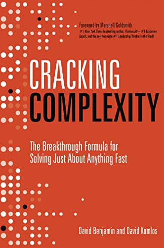 Cracking Complexity: The Breakthrough Formula for Solving Just About Anything Fast von Nicholas Brealey Publishing