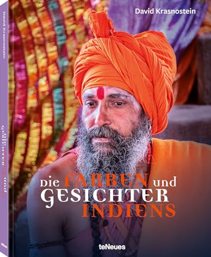 Die Farben und Gesichter Indiens: COLORS and FACES of INDIA
