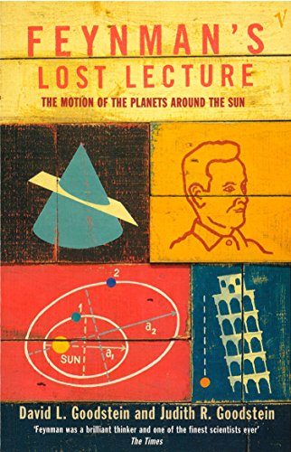 Feynman's Lost Lecture: The Motions of Planets Around the Sun Feynman's Lost Lecture: The Motions of Planets Around the Sun