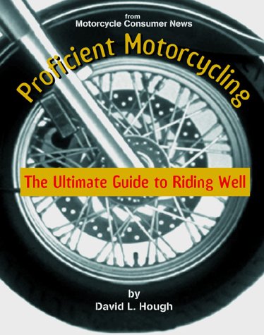 Proficient Motorcycling: The Ultimate Guide to Riding Well von Lumina Media
